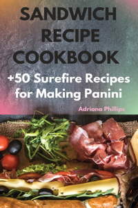 Sandwich Recipe Cookbook