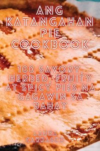 Ang Katangahan Pie Cookbook