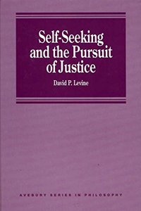Self-Seeking & the Pursuit of Justice