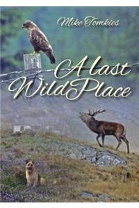 A Last Wild Place