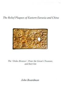 Relief Plaques of Eastern Eurasia and China