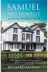 Samuel Rees Howells, a Life of Intercession