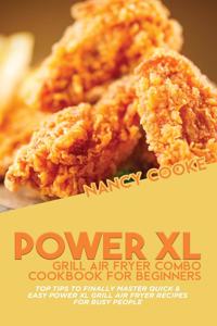 Power XL Grill Air Fryer Combo Cookbook For Beginners