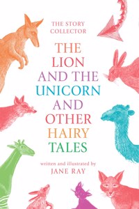 Lion and the Unicorn and Other Hairy Tales