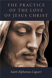 Practice of the Love of Jesus Christ