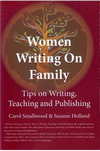 Women Writing on Family: Tips on Writing, Teaching and Publishing