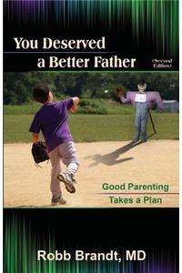 You Deserved a Better Father (2nd Ed)