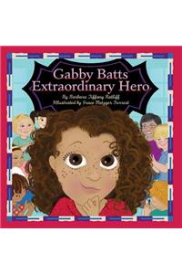 Gabby Batts Extraordinary Hero