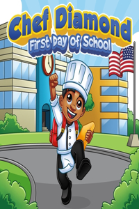 Chef Diamond First Day of School