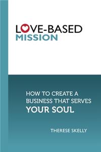 Love-Based Mission