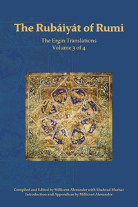 Rubaiyat of Rumi, The Ergin Translations, Volume 3