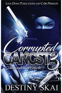 Corrupted by a Gangsta 3
