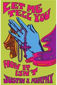 Let Me Tell You How It Isn't