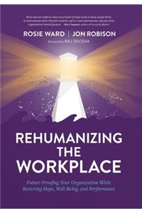 Rehumanizing the Workplace