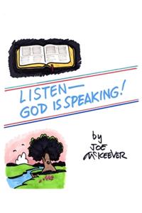 Listen-God is Speaking