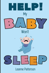 Help! My Baby Won't Sleep