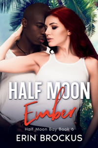 Half Moon Ember: An Opposites Attract Beach Romance