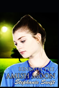 Beneath The Amish Moon