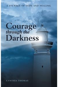 Courage Through the Darkness