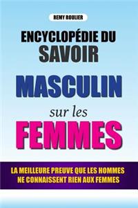 L'Encyclopédie Du Savoir Masculin Sur Les Femmes