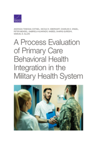 Process Evaluation of Primary Care Behavioral Health Integration in the Military Health System
