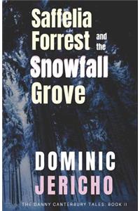 Saffelia Forrest and the Snowfall Grove
