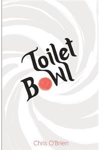 Toilet Bowl: (one Volume)