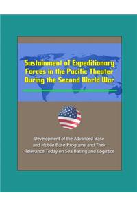 Sustainment of Expeditionary Forces in the Pacific Theater During the Second World War