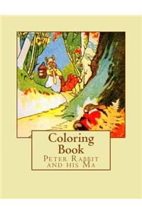 Coloring Book: Peter Rabbit and His Ma