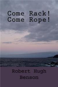 Come Rack! Come Rope!