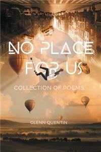 No Place for Us