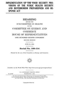 Implementation of the Food Security Provisions of the Public Health Security and Bioterrorism Preparedness and Response ACT