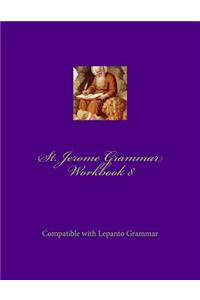 St. Jerome Grammar Workbook 8