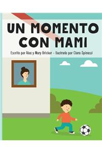 Moment With Mommy (Spanish Version)