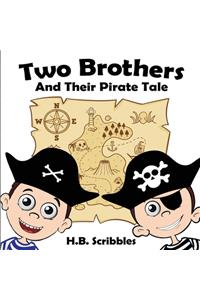 Two Brothers and Their Pirate Tale