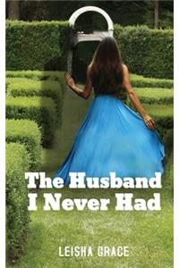 Husband I Never Had