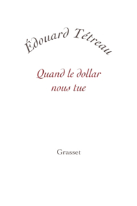 Quand le dollar nous tue