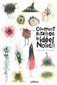Comment ratatiner les idees noires