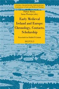 Early Medieval Ireland and Europe: Chronology, Contacts, Scholarship