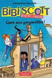 Bibi Scott detective a rollers 2/Gare aux gargouilles !
