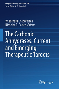 Carbonic Anhydrases: Current and Emerging Therapeutic Targets