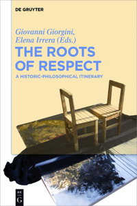 Roots of Respect: A Historic-Philosophical Itinerary