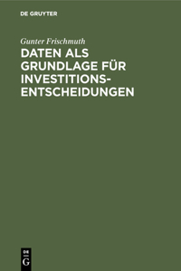 Daten als Grundlage für Investitionsentscheidungen