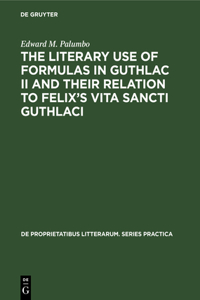 Literary Use of Formulas in Guthlac II and Their Relation to Felix's Vita Sancti Guthlaci