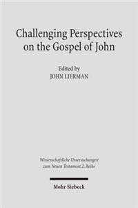 Challenging Perspectives on the Gospel of John