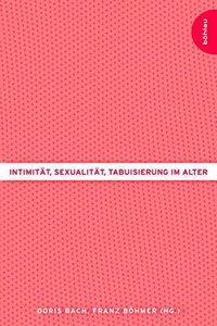 Intimitat, Sexualitat, Tabuisierung Im Alter