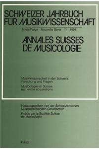 Schweizer Jahrbuch Fuer Musikwissenschaft- Annales Suisses de Musicologie- Annuario Svizzero Di Musicologia