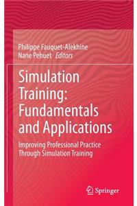 Simulation Training: Fundamentals and Applications