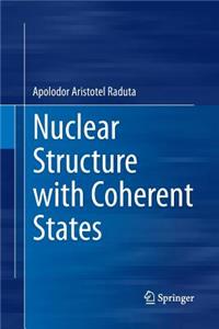 Nuclear Structure with Coherent States