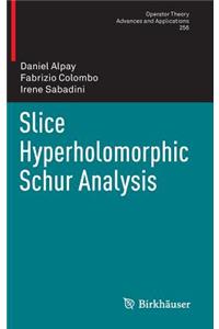 Slice Hyperholomorphic Schur Analysis